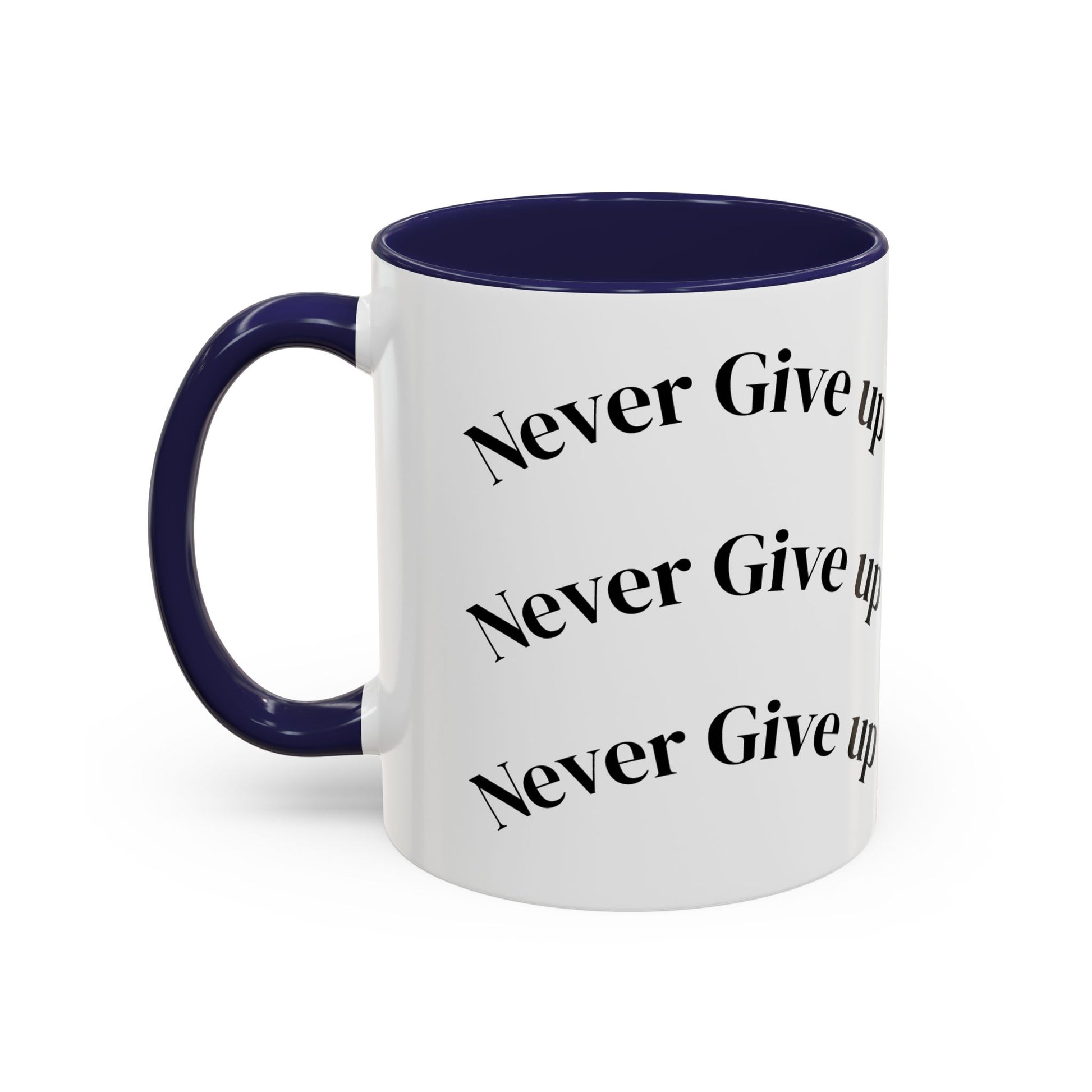Motivational Coffee Mug - Never Give Up - Inspirational Gift